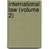 International Law (Volume 2)