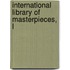 International Library Of Masterpieces, L