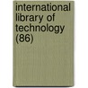 International Library Of Technology (86) door General Books