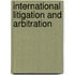 International Litigation and Arbitration