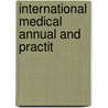 International Medical Annual And Practit door Unknown Author