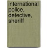 International Police, Detective, Sheriff door San General Efficiency Company