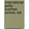 International Polity Summer School, Old by Poli International Polity Summer School