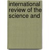 International Review Of The Science And door Onbekend