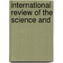 International Review Of The Science And
