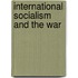 International Socialism And The War