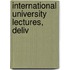 International University Lectures, Deliv