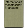 Internationale Monatsschrift F R Anatomi door Anonymous Anonymous