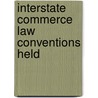 Interstate Commerce Law Conventions Held by Unknown Author
