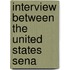 Interview Between The United States Sena