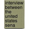 Interview Between The United States Sena by United States. Finance