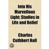 Into His Marvellous Light; Studies In Li