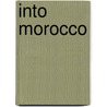 Into Morocco door Pierre Loti