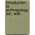Introduction To Anthropology. Ed., With