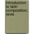 Introduction To Latin Composition; Revis