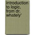 Introduction To Logic, From Dr. Whately'