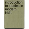 Introduction To Studies In Modern Irish; by Gear�Id Ͽ