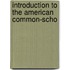 Introduction To The American Common-Scho