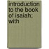 Introduction To The Book Of Isaiah; With