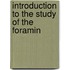 Introduction To The Study Of The Foramin