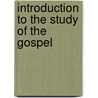 Introduction To The Study Of The Gospel door Alistair MacLean