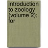 Introduction To Zoology (Volume 2); For by Robert Patterson