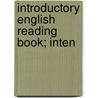 Introductory English Reading Book; Inten by William Jillard Hort