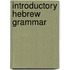 Introductory Hebrew Grammar