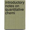 Introductory Notes On Quantitative Chemi door Charles William Foulk