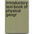 Introductory Text-Book Of Physical Geogr