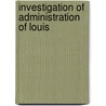 Investigation Of Administration Of Louis door United States. Rules