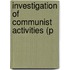 Investigation Of Communist Activities (P