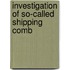 Investigation Of So-Called Shipping Comb