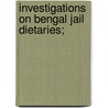 Investigations On Bengal Jail Dietaries; door David Mccay