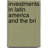 Investments In Latin America And The Bri by United States. Dept. of Commerce