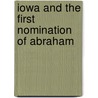 Iowa And The First Nomination Of Abraham door Herriott