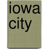 Iowa City by Benjamin Franklin Shambaugh