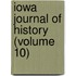 Iowa Journal Of History (Volume 10)