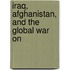 Iraq, Afghanistan, And The Global War On