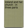Ireland And Her Church : In Three Parts door Richard Murray