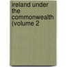 Ireland Under The Commonwealth (Volume 2 door Robert Dunlop