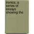 Irenics; A Series Of Essays Showing The