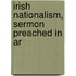 Irish Nationalism, Sermon Preached In Ar