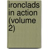 Ironclads In Action (Volume 2) by Herbert Wrigley Wilson