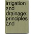 Irrigation And Drainage; Principles And