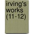Irving's Works (11-12)