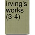 Irving's Works (3-4)