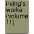 Irving's Works (Volume 11)