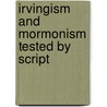 Irvingism And Mormonism Tested By Script door Mile Guers