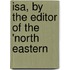 Isa, By The Editor Of The 'North Eastern